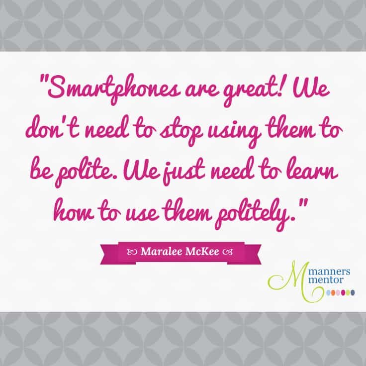Smartphone Polite Usage Quote from MannersMentor.com post