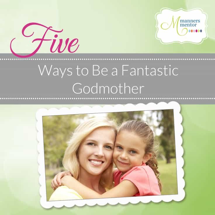 Five Ways to Be a Fantastic Godmother