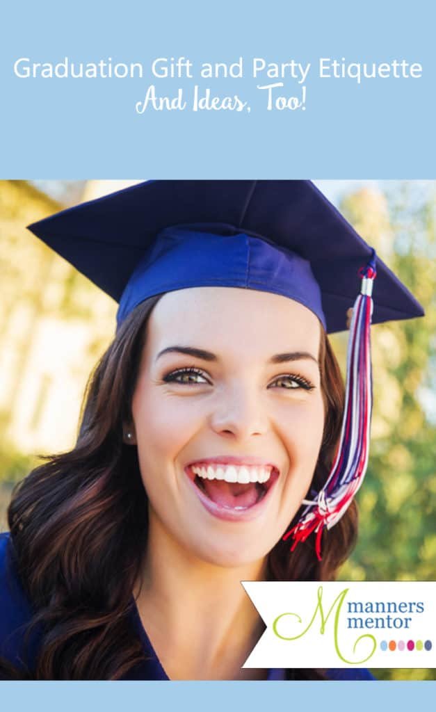 Graduation Party and Gift Etiquette and Ideas, Too!